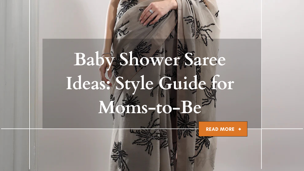 Baby Shower Saree Ideas