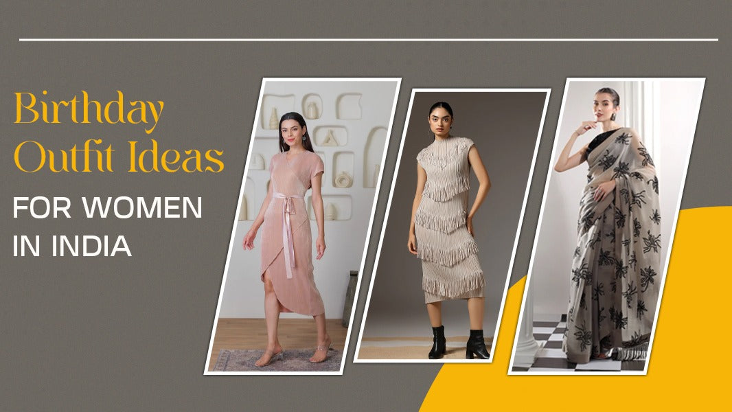 Birthday Outfit Ideas for Women in India