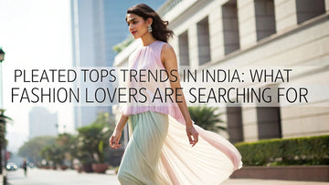 Pleated Tops Trends in India